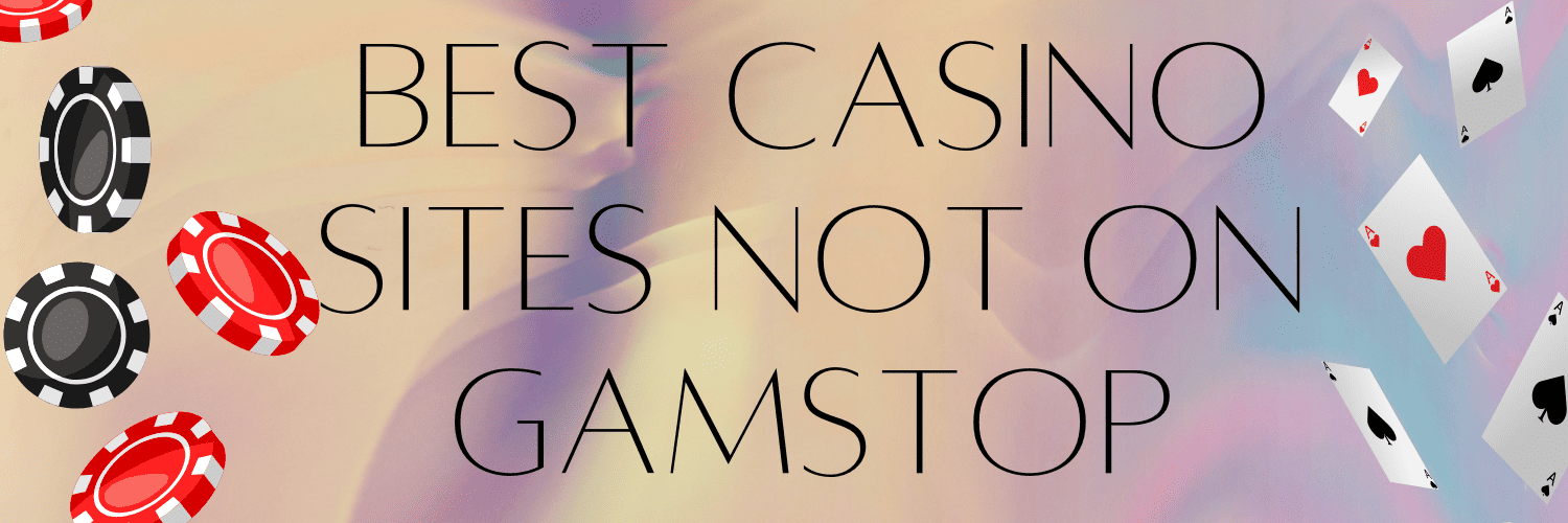 Exploring Not on Gamstop Casinos Your Gateway to Freedom Betting